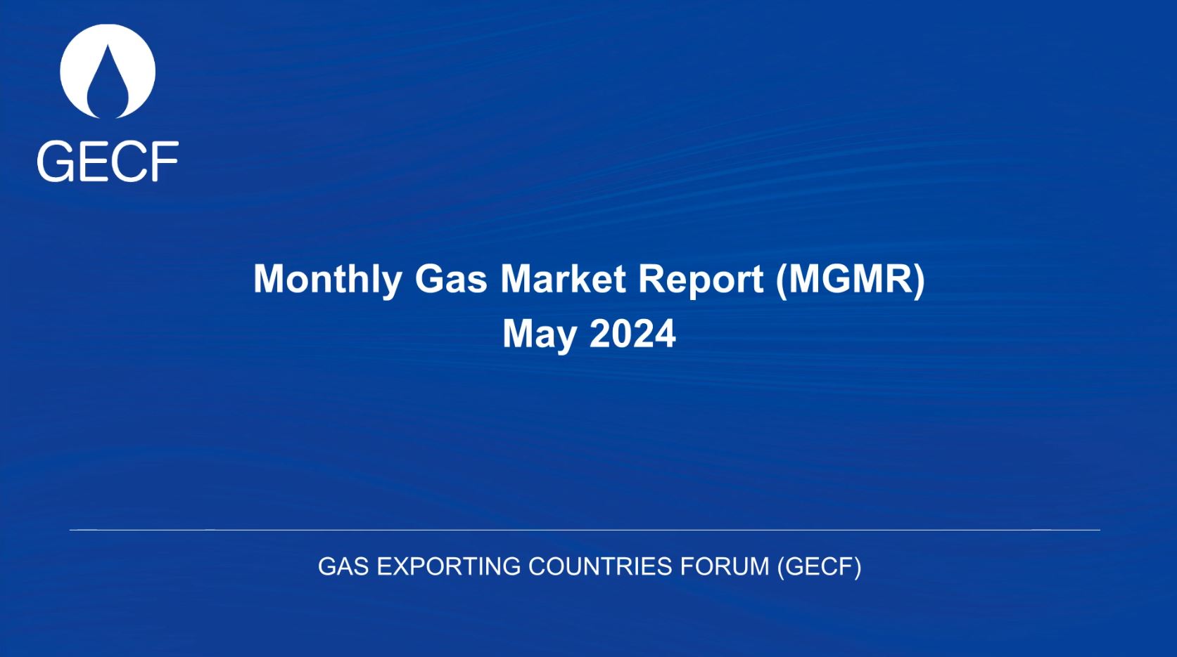The release of the May 2024 edition of GECF Monthly Gas Market Report (MGMR)